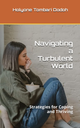 Navigating a Turbulent World Strategies for Coping and Thriving