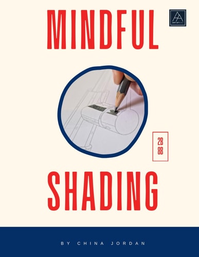 Mindful Shading Book Learning To Shade Without Breaking A Sweat