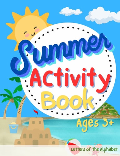 Summer Activity Book Practicing the Alphabet