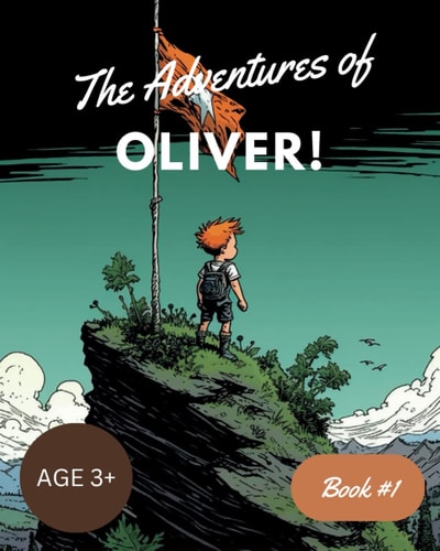 The Adventures of Oliver! Book #1
