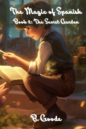 The Magic of Spanish The Secret Garden
