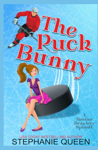 The Puck Bunny A Hockey Rom-Com