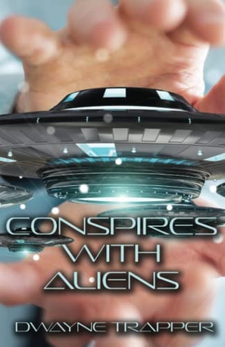 Conspires With Aliens