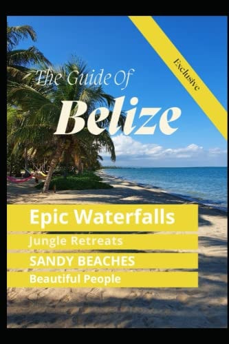 The Guide Of Belize Guide Book