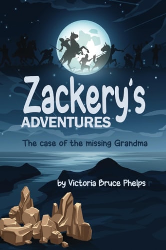 Zackery's Adventures The Case of the Missing Grandma