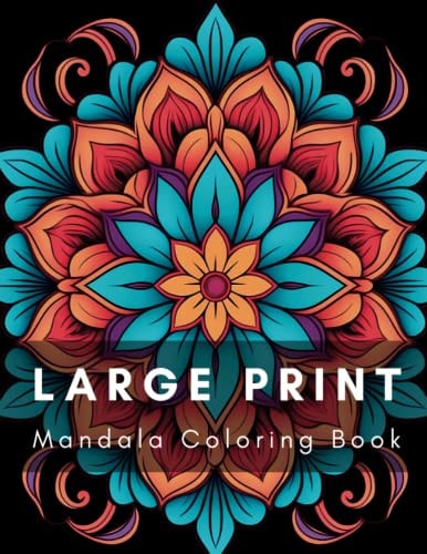 Large Print Mandala Coloring Book Relaxing and Easy Mandala Coloring Book