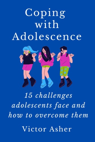 Coping with Adolescence 15 Challenges Adolescents Face and how to Overcome Them