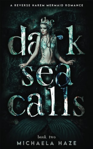 The Dark Sea Calls A Reverse Harem Mermaid Romance (Twilight Lake - Book 2)