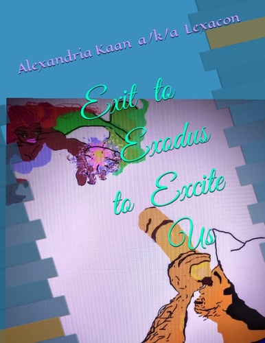 Exit to Exodus to Excite Us