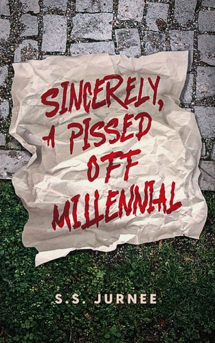 Sincerely, A Pissed Off Millennial
