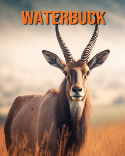 Waterbuck Fun Facts Book for Kids with Amazing Photos