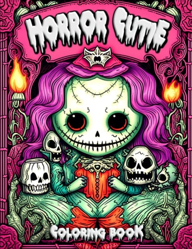 Horror Cutie Coloring Book Unleashing Creativity Through Uniquely Charming and Spooky Illustrations