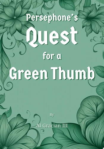 Persephone's Quest for a Green Thumb
