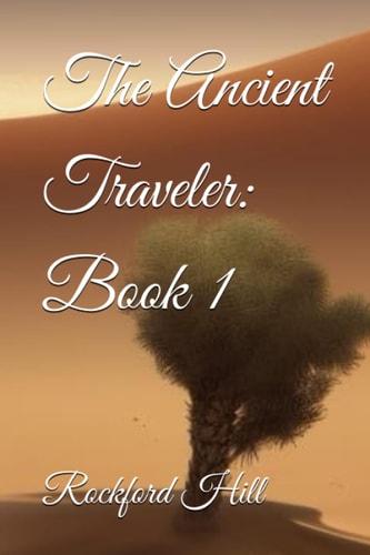 The Ancient Traveler Book 1: Re-release