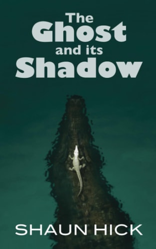 GHOST AND ITS SHADOW.