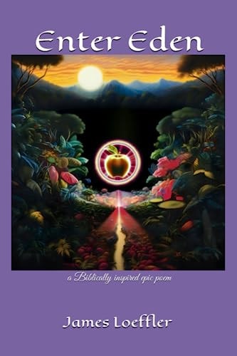 Enter Eden A Biblically Inspired Epic Poem