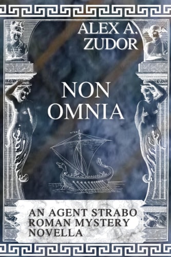 Non Omnia An Agent Strabo Mystery Novella