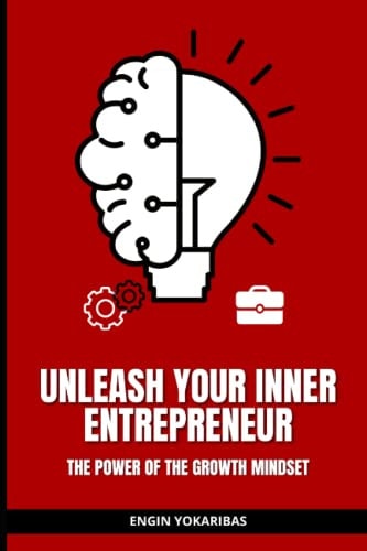 Unleash Your Inner Entrepreneur The Power of the Growth Mindset