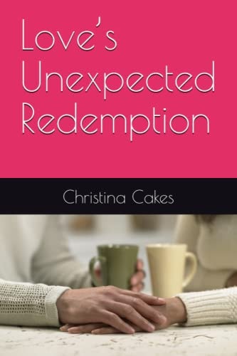 Love's Unexpected Redemption