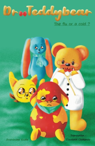 Dr Teddybear The Flu Or a Cold