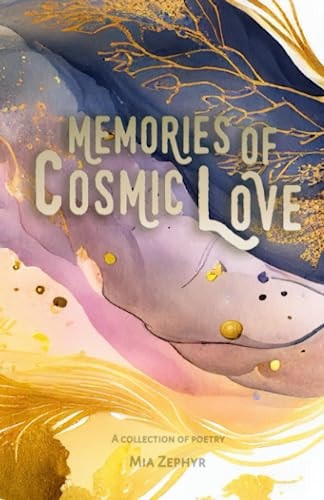 Memories Of Cosmic Love A Collection Of Poetry