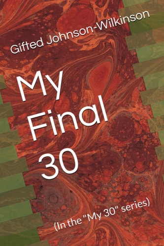 My Final 30 (In the "My 30" Series)