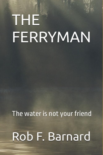 The Ferryman The Water is Not Your Friend