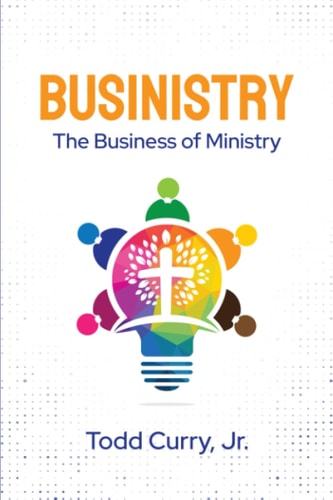 Businistry The Business of Ministry