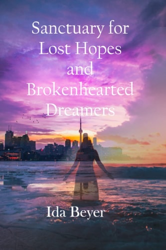 Sanctuary For Lost Hopes And Brokenhearted Dreamers