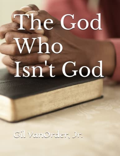 The God Who Isn't God