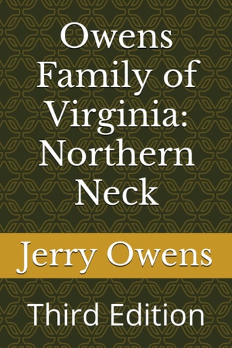 Owens Family of Virginia Northern Neck: Third Edition