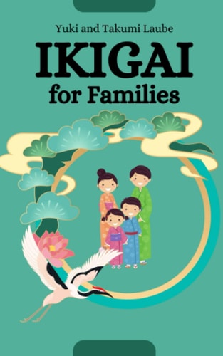 Ikigai for Families Thriving Together