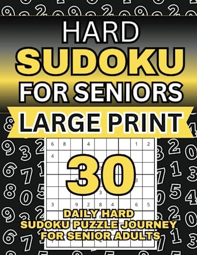 Hard Sudoku for Seniors Large Print A 30-Day Hard Sudoku Puzzle Journey for Senior Adults