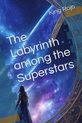 The Labyrinth Among the Superstars