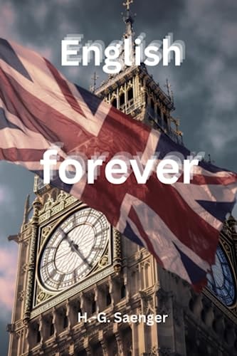English Forever A Journey Through the English Language