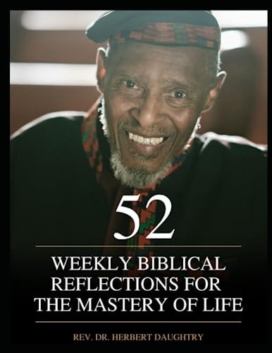 52 Weekly Biblical Reflections for the Mastery of Life Vol. 3