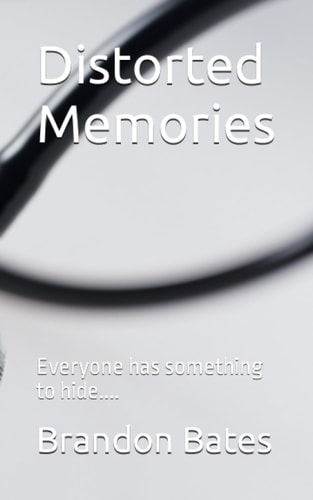 Distorted Memories Everyone Has Something to Hide....