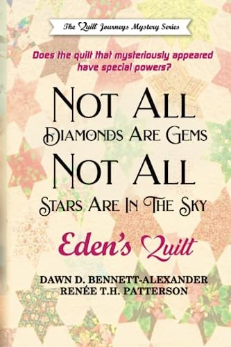 Not All Diamonds Are Gems, Not All Stars Are In The Sky Eden's Quilt