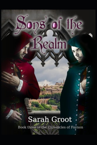 Sons of the Realm Book Three of The Chronicles of Faynon