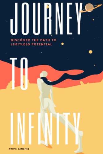 Journey to Infinity Discover the Path to Limitless Potential