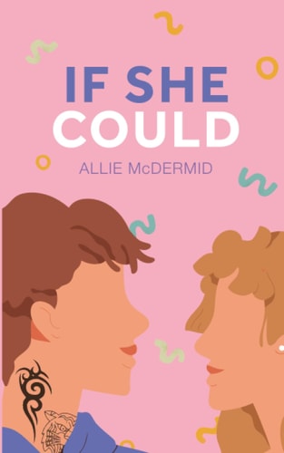 If She Could