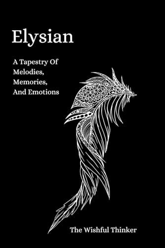 ELYSIAN A Tapestry of Melodies, Memories, and Emotions