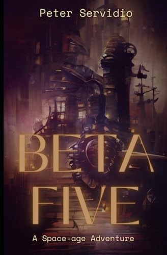 Beta Five A Space-age Adventure