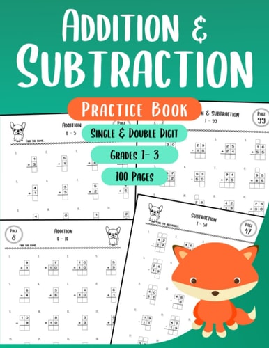 Addition and Subtraction Practice Book Single and Double Digit Math Workbook for Grades 1-3