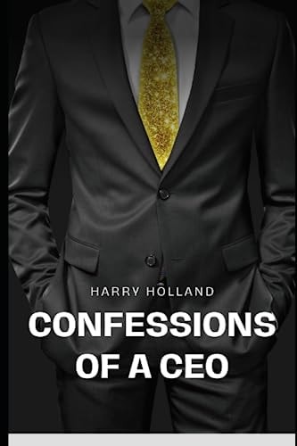 Confessions of a CEO