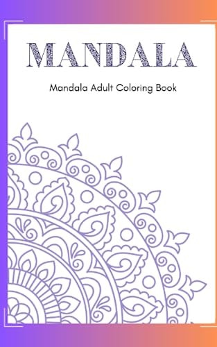 Mandala Art An Adult Coloring Book