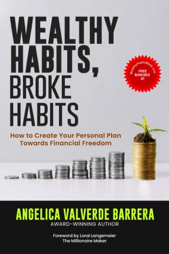 Wealthy Habits, Broke Habits How to Create Your Personal Plan Towards Financial Freedom