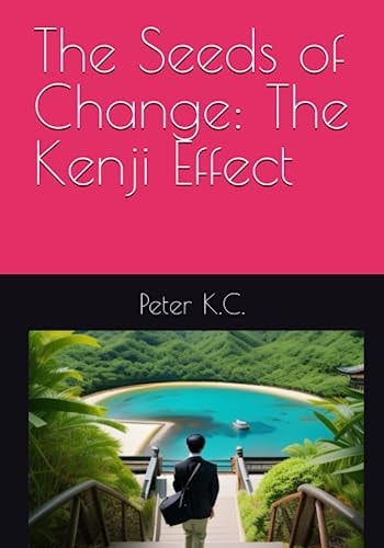 The Seeds of Change The Kenji Effect