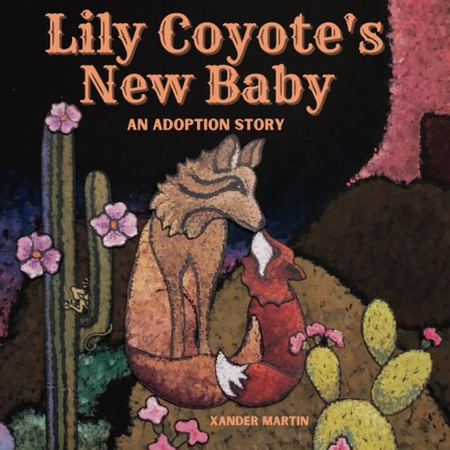 Lily Coyote's New Baby An Adoption Story for Kid's Ages 4-7
