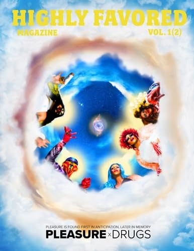 Highly Favored Magazine Pleasure X Drugs Volume 1 Issue 2